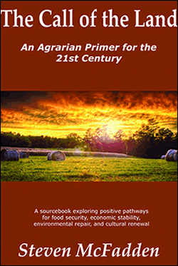  An Agrarian Primer for the 21st Century by Steven McFadden