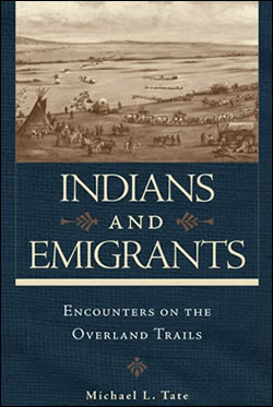 Indians and Emigrants by Michael L. Tate